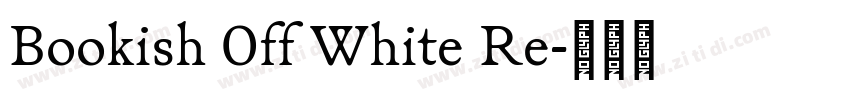 Bookish 0ff White Re字体转换